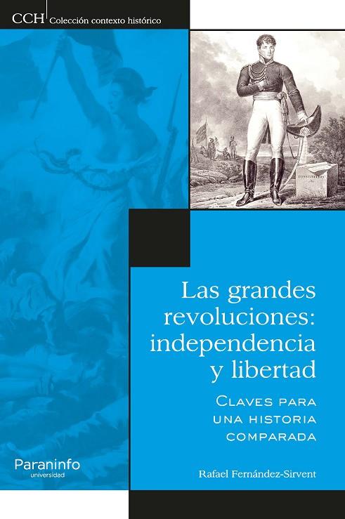 LAS GRANDES REVOLUCIONES: INDEPENDENCIA Y LIBERTAD. | 9788428309608 | FERNÁNDEZ SIRVENT, RAFAEL