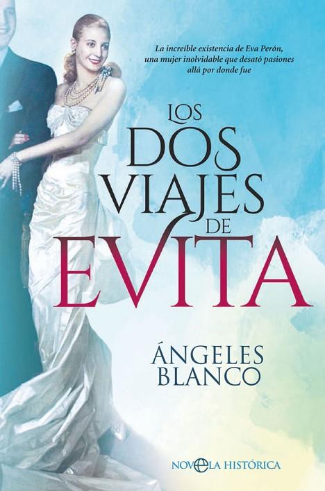 LOS DOS VIAJES DE EVITA | 9788491645498 | BLANCO GONZÁLEZ, ÁNGELES