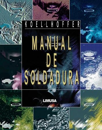 MANUAL DE SOLDADURA | 9789681849269 | KOELLHOFFER