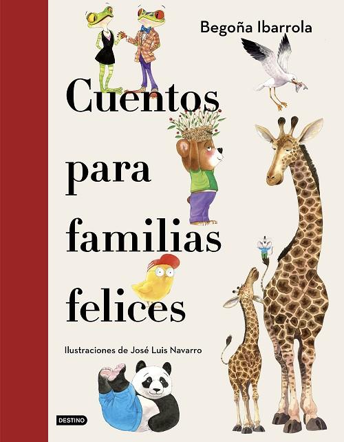 CUENTOS PARA FAMILIAS FELICES | 9788408241928 | IBARROLA, BEGOÑA / NAVARRO, JOSÉ LUIS