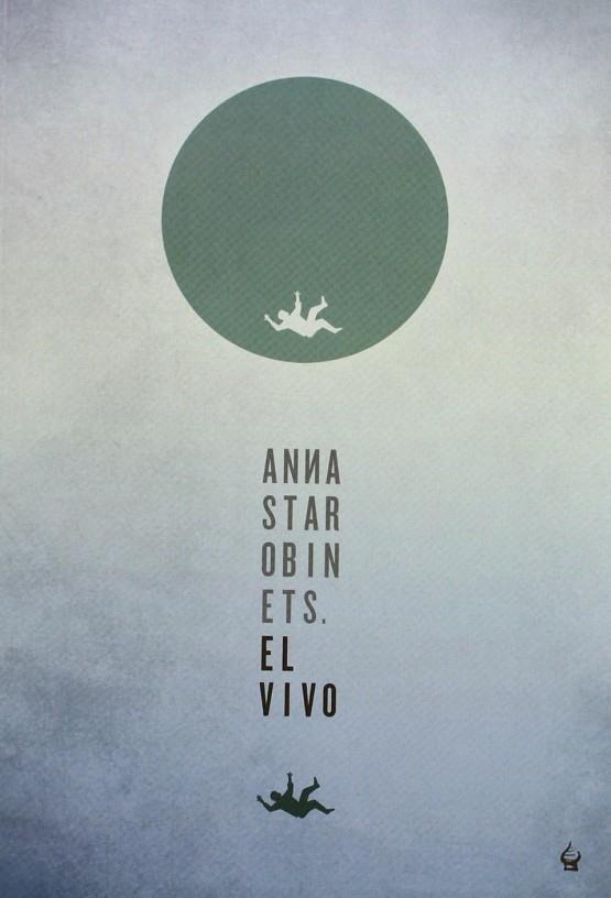 EL VIVO | 9788493935863 | STAROBINETS, ANNA