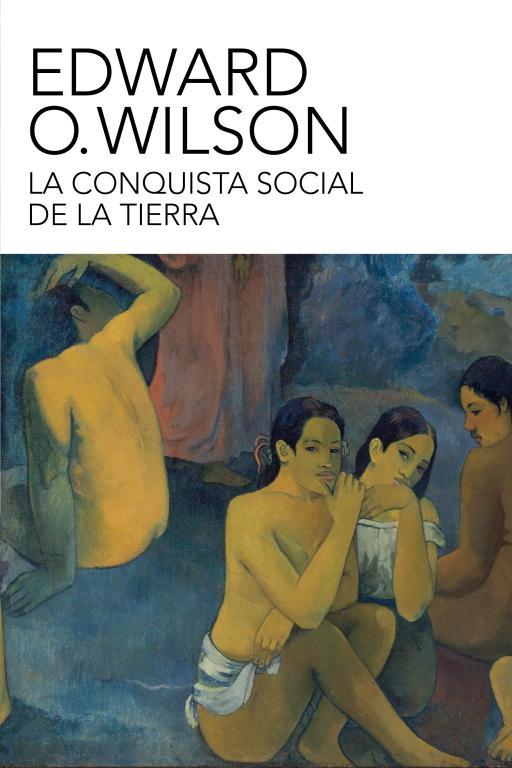 CONQUISTA SOCIAL DE LA TIERRA, LA | 9788499921518 | WILSON, EDWARD O.