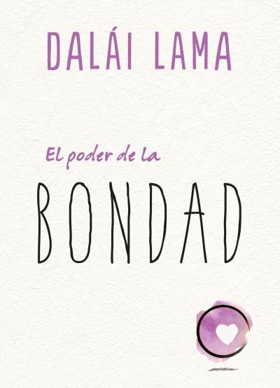 EL PODER DE LA BONDAD | 9788417694098 | LAMA, DALAI