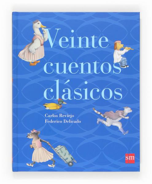 VEINTE CUENTOS CLASICOS | 9788467563580 | ANDERSEN, HANS CHRISTIAN/GRIMM, JACOB/GRIMM, WILHELM/PERRAULT, CHARLES