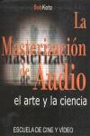 MASTERIZACION DE AUDIO, LA | 9788493344559 | KATZ, BOB