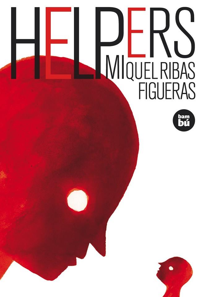 HELPERS | 9788483430347 | RIBAS FIGUERAS, MIQUEL (1972- )