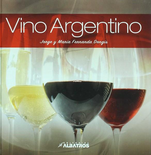 VINO ARGENTINO | 9789502412191 | DENGIS, JORGE