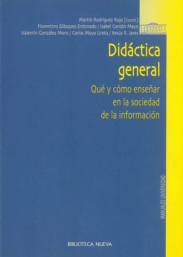 DIDACTICA GENERAL QUE Y COMO ENSEÑAR EN LA SOCIEDAD DE LA IN | 9788497420457 | DD.AA