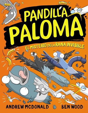 PANDILLA PALOMA 4 - EL MISTERIO DE LA RANA INVISIBLE | 9788448860462 | MCDONALD, ANDREW / WOOD, BEN