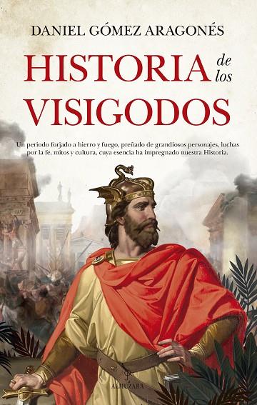 HISTORIA DE LOS VISIGODOS | 9788418089954 | DANIEL GÓMEZ ARAGONÉS