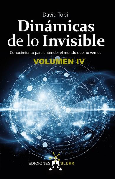 DINÁMICAS DE LO INVISIBLE VOLUMEN 4 | 9788412626995 | TOPÍ, DAVID