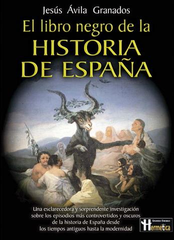 LIBRO NEGRO DE LA HISTORIA DE ESPAÑA, EL | 9788479275471 | AVILA GRANADOS, JESUS