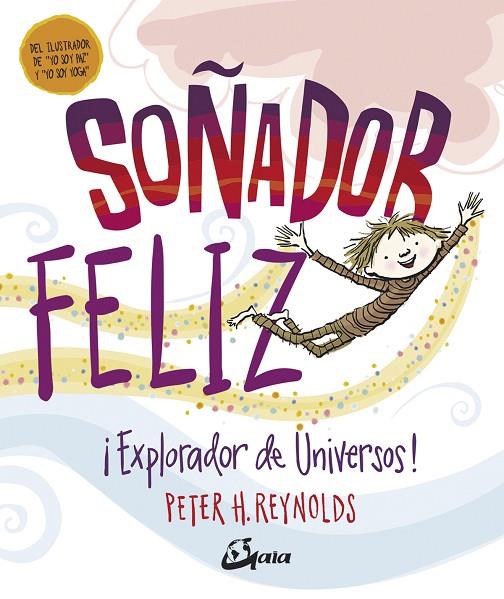 SOÑADOR FELIZ | 9788484457442 | REYNOLDS, PETER H.