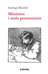 MAXIMES I MALS PENSAMENTS | 9788488839190 | RUSIÑOL, SANTIAGO