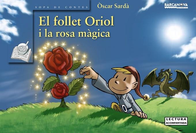 FOLLET ORIOL I LA ROSA MAGICA, EL | 9788448929053 | SARDA, OSCAR