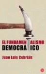 FUNDAMENTALISMO DEMOCRATICO, EL | 9788466314572 | CEBRIAN, JUAN LUIS