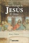 VIDA Y DIALOGOS DE JESUS EL HIJO DEL HOMBRE | 9788479104627 | GIBRAN, KHALIL