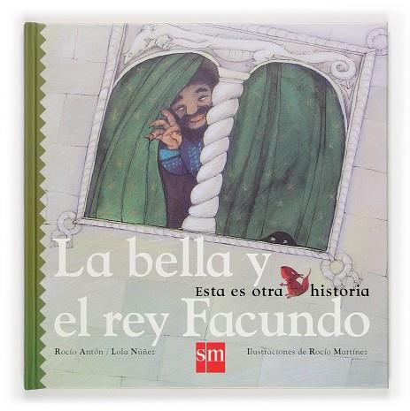 BELLA Y EL REY FACUNDO, LA | 9788467502473 | ANTÓN, ROCÍO - NUÑEZ, LOLA