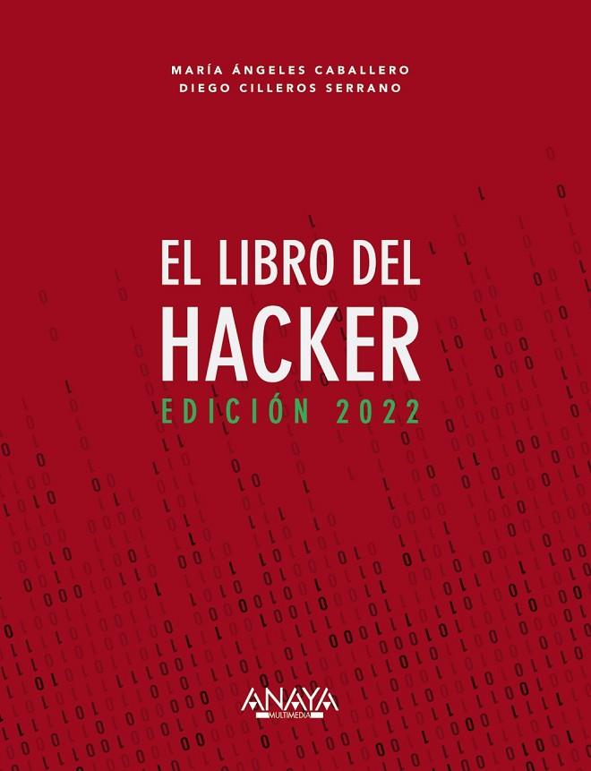 EL LIBRO DEL HACKER. EDICIÓN 2022 | 9788441544338 | CABALLERO VELASCO, MARÍA ÁNGELES / CILLEROS SERRANO, DIEGO