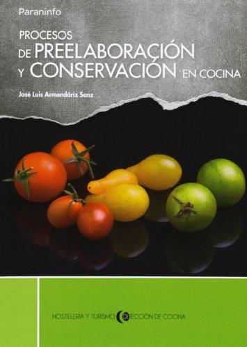PROCESOS DE PREELABORACIÓN Y CONSERVACIÓN EN COCINA | 9788497324373 | ARMENDÁRIZ SANZ, JOSÉ LUIS