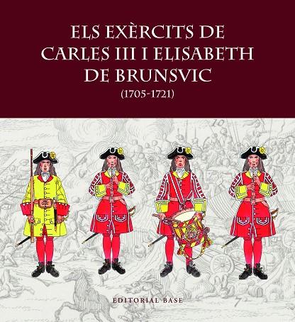 ELS EXÈRCITS DE CARLES III I ELISABET DE BRUNSVIC | 9788419007797 | RIART, FRANCESC / BOERI, GIANCARLO / HERNÀNDEZ, FRANCESC XAVIER