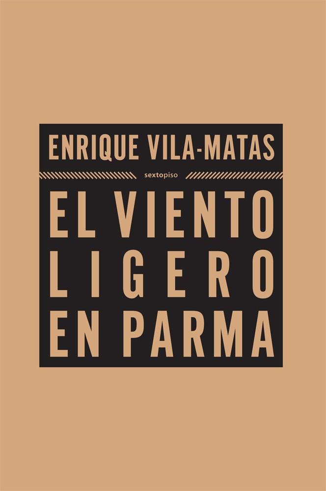 VIENTO LIGERO EN PARMA, EL | 9788493520458 | VILA-MATAS, ENRIQUE