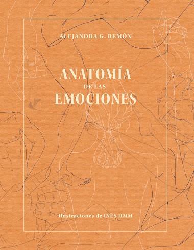 ANATOMÍA DE LAS EMOCIONES | 9788418820120 | G. REMÓN, ALEJANDRA / JIMM, INÉS