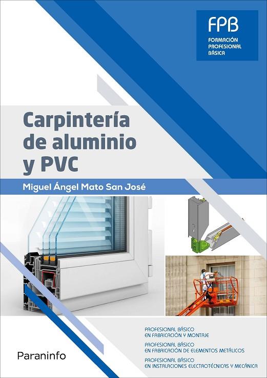 CARPINTERÍA DE ALUMINIO Y PVC | 9788428340601 | MATO SAN JOSÉ, MIGUEL ÁNGEL