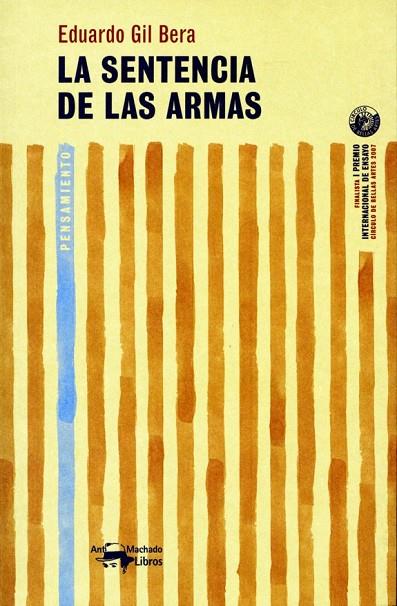 SENTENCIA DE LAS ARMAS, LA | 9788477748212 | GIL BERA, EDUARDO