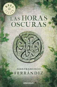 HORAS OSCURAS, LAS | 9788490322062 | FERRANDIZ, JUAN FRANCISCO