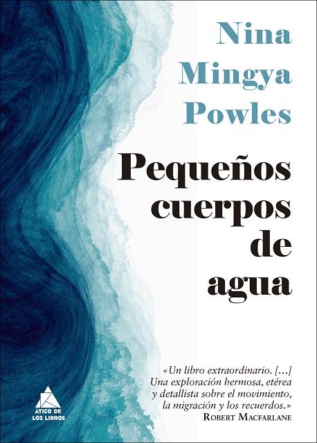 PEQUEÑOS CUERPOS DE AGUA | 9788418217579 | MINGYA POWLES, NINA