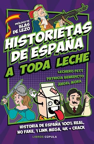 HISTORIETAS DE ESPAÑA A TODA LECHE | 9788448026899 | FETT, LECHERO / BENEDICTO, PATRICIA / MORA, ÁNGEL