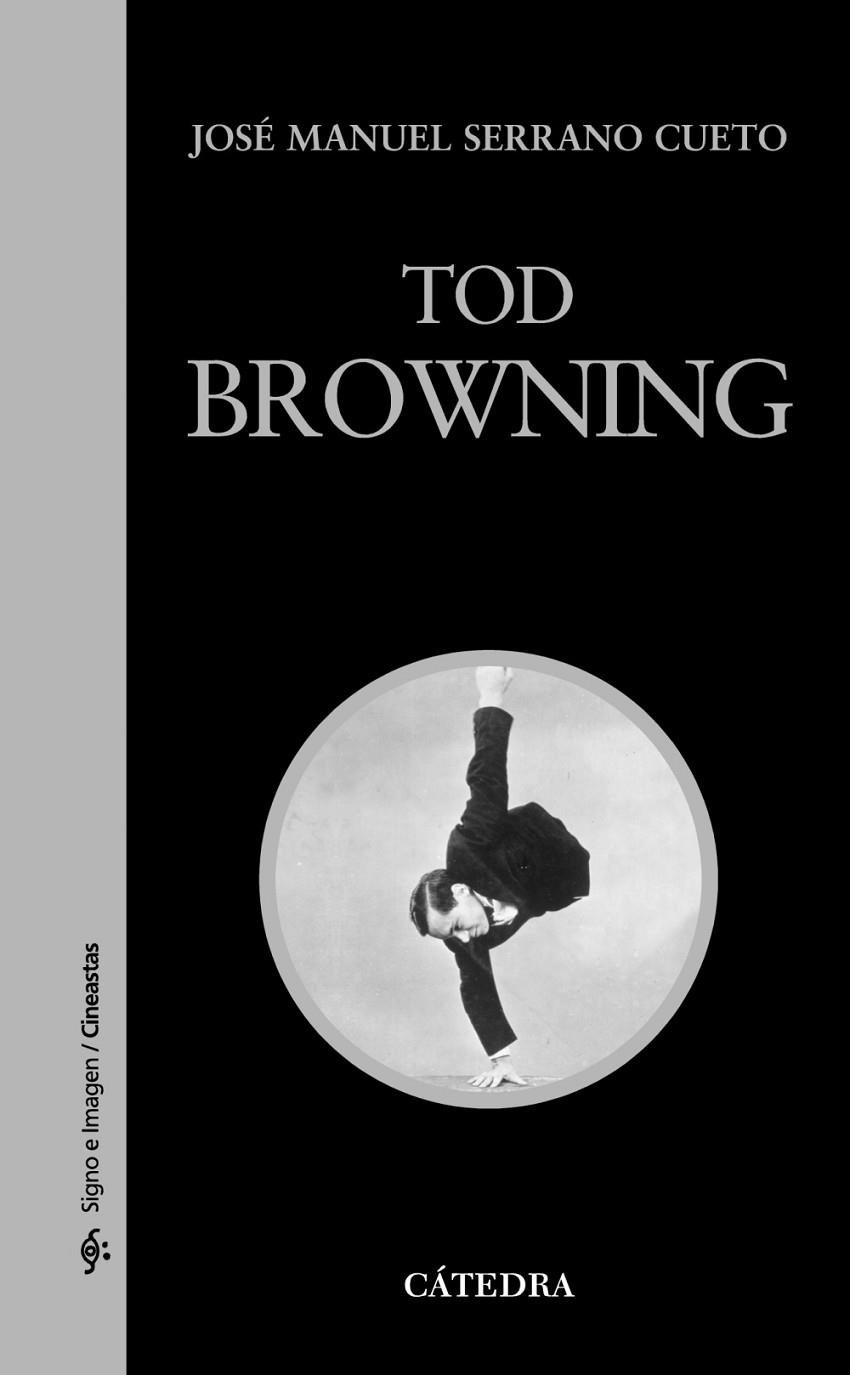 TOD BROWNING | 9788437628806 | SERRANO CUETO, JOSÉ MANUEL