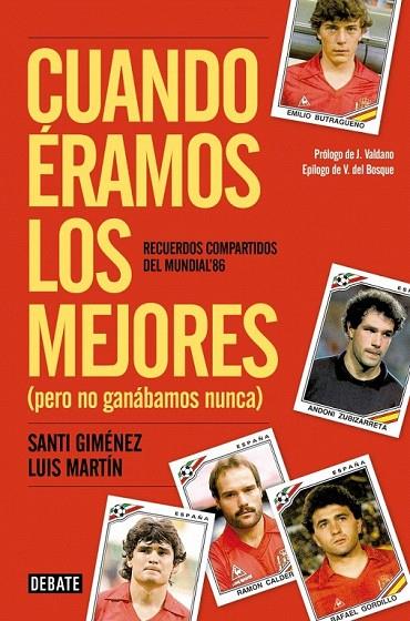 CUANDO ERAMOS LOS MEJORES PERO NO GANABAMOS NUNCA | 9788499924106 | MARTIN, LUIS / GIMENEZ, SANTIAGO