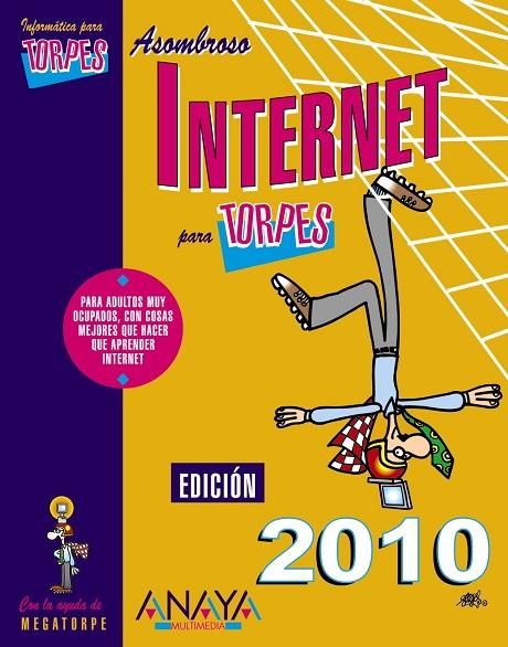 INTERNET PARA TORPES EDICIÓN 2010 | 9788441527034 | MARTOS RUBIO, ANA