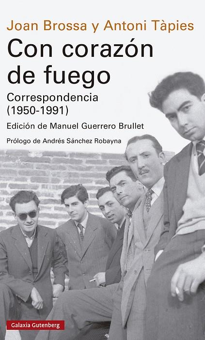 CON CORAZÓN DE FUEGO. CORRESPONDENCIA (1950-1991) | 9788419738257 | BROSSA, JOAN / TÀPIES, ANTONI