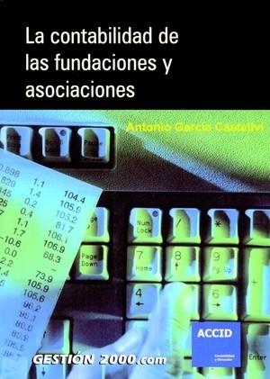 CONTABILIDAD DE LAS FUNDACIONES Y ASOCIACIONES, LA | 9788496426498 | GARCIA, ANTONIO