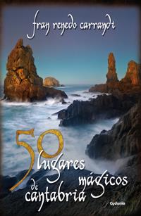 50 LUGARES MAGICOS DE CANTABRIA | 9788494381041 | RENEDO CARRANDI,FRAN