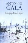 PAPELES DE AGUA, LOS -TAPA DURA- | 9788408088554 | GALA, ANTONIO