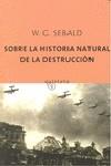 SOBRE LA HISTORIA NATURAL DE LA DESTRUCCION | 9788497111201 | SEBALD, W.G.