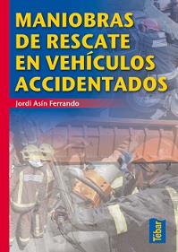 MANIOBRAS DE RESCATE EN VEHICULOS ACCIDENTADOS | 9788473603379 | ASIN FERRANDO,JORDI