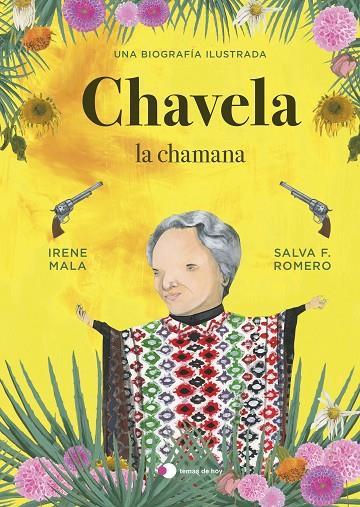 CHAVELA, LA CHAMANA | 9788499989198 | MALA, IRENE / F. ROMERO, SALVA