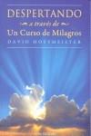 DESPERTANDO A TRAVES DE UN CURSO DE MILAGROS | 9788493928230 | HOFFMEISTER, DAVID