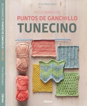 DICCIONARIO DE PUNTOS DE GANCHILLO TUNECINO | 9789463599146 | NIKIPIROWICZ, ANNA