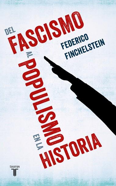 DEL FASCISMO AL POPULISMO EN LA HISTORIA | 9788430622009 | FINCHELSTEIN, FEDERICO
