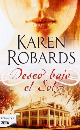 DESEO BAJO EL SOL | 9788498724622 | ROBARDS, KAREN