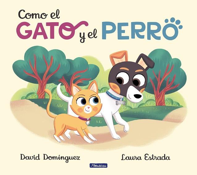 COMO EL GATO Y EL PERRO | 9788448857660 | DOMÍNGUEZ, DAVID / ESTRADA, LAURA