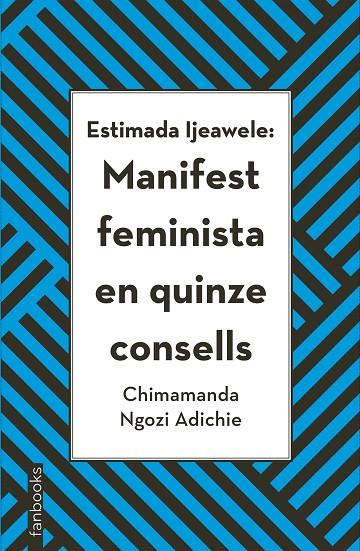 ESTIMADA IJEAWELE: MANIFEST FEMINISTA EN QUINZE CONSELLS | 9788416716272 | NGOZI ADICHIE, CHIMAMANDA