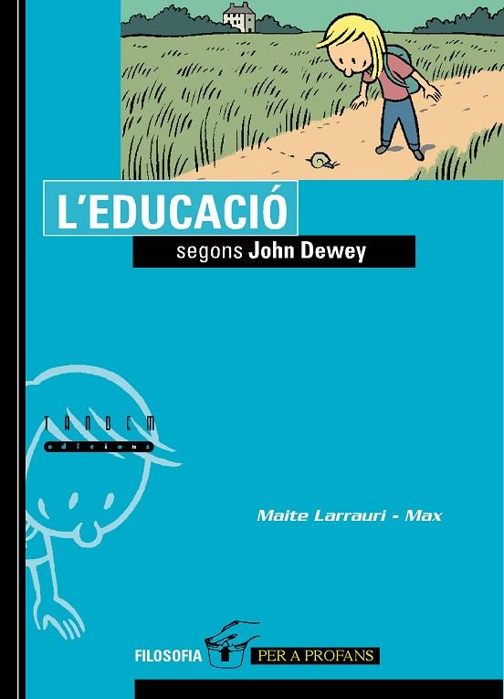EDUCACIO SEGONS JOHN DEWEY, L | 9788481319910 | LARRAURI, MAITE / MAX  IL.