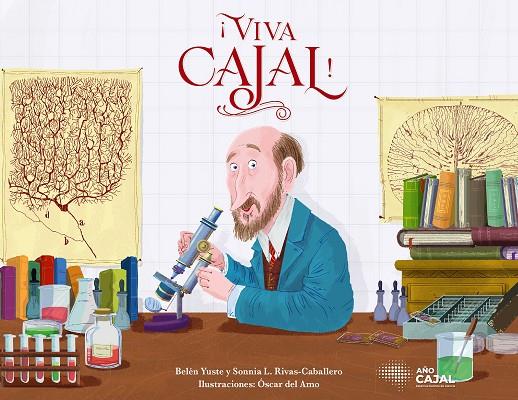 VIVA CAJAL! | 9788408276562 | RIVAS-CABALLERO, SONNIA L. / YUSTE, BELÉN / AMO, OSCAR DEL